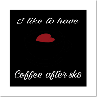 Sk8 coffee Posters and Art